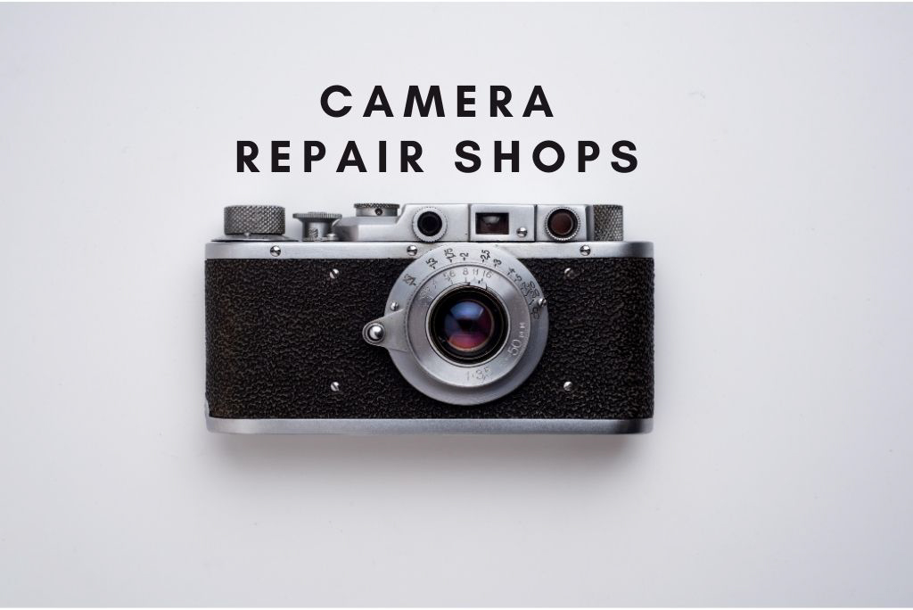 Camera Repair Shops
