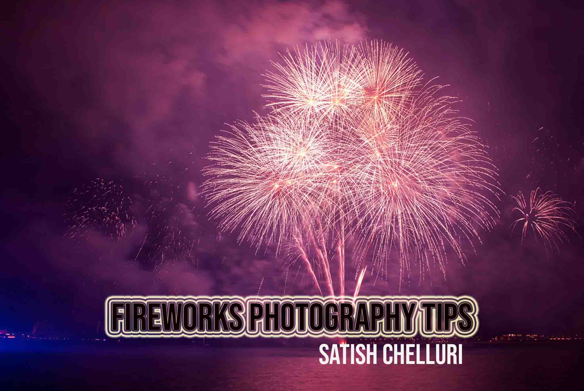 Firework Photography Tips