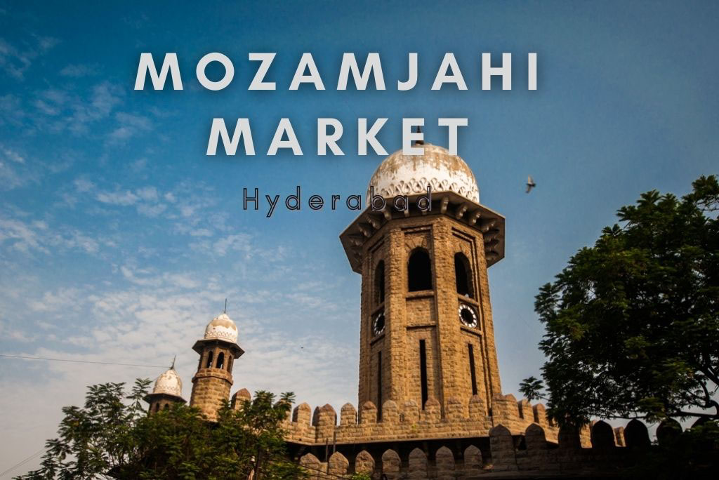 Mozamjahi Market Hyderabad
